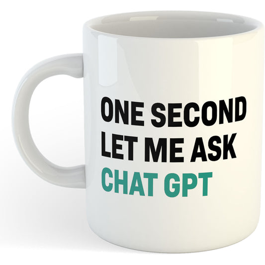 11oz Mug | Let Me Ask Chat GPT | Printed Funny Gift Idea Cup Tea Coffee