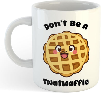 11oz Mug | Don't Be A Twatwaffle | Printed Funny Gift Idea Cup Tea Coffee