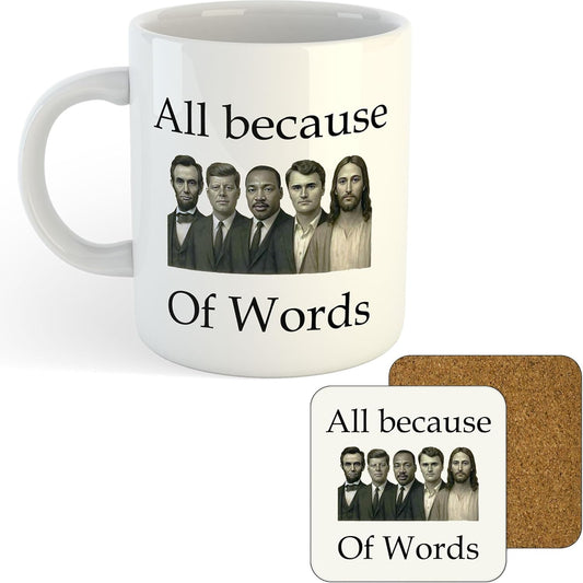 11oz Mug | All Because Words...Charlie Kirk | Printed Funny Gift Idea Cup Tea Coffee