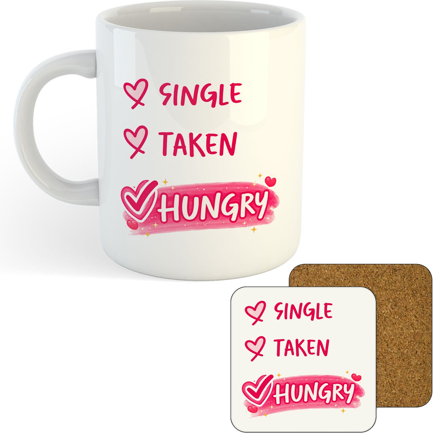 11oz Mug | Valentine Single Taken Hungry | Printed Funny Gift Idea Cup Tea Coffee
