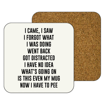 11oz Mug | I Came, I Saw.....Have to Pee v1 | Printed Funny Gift Idea Cup Tea Coffee