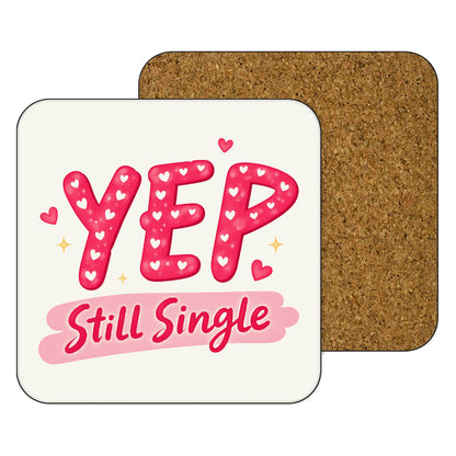 11oz Mug | Valentine's Yep Still Single | Printed Funny Gift Idea Cup Tea Coffee