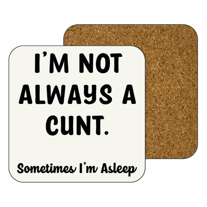 11oz Mug | I'm Not Always A Cunt | Printed Funny Gift Idea Cup Tea Coffee