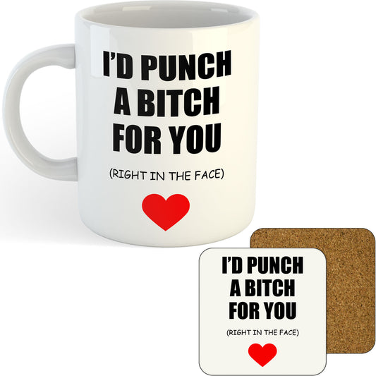 11oz Mug | I'd Punch A Bitch For You | Printed Funny Gift Idea Cup Tea Coffee