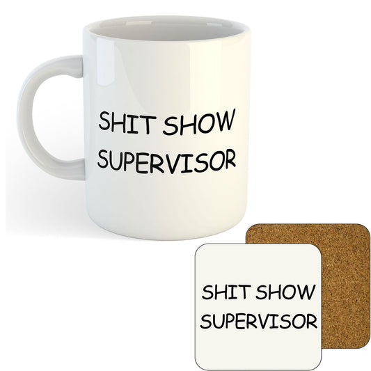11oz Mug | Shit Show Supervisor v1 | Printed Funny Gift Idea Cup Tea Coffee