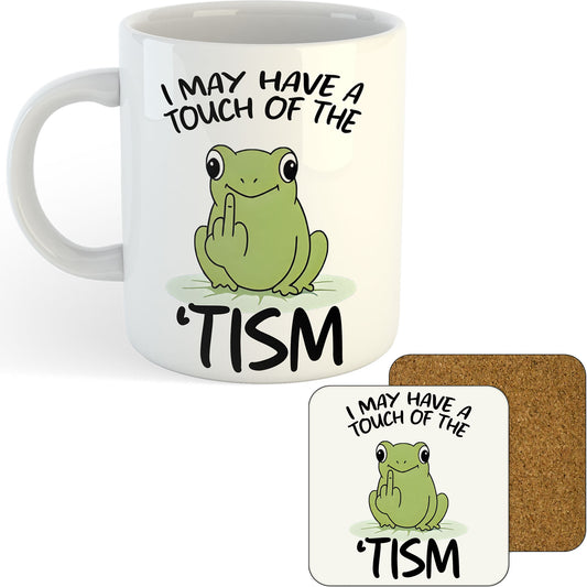 11oz Mug | May Have A Touch Of Tism | Printed Funny Gift Idea Cup Tea Coffee