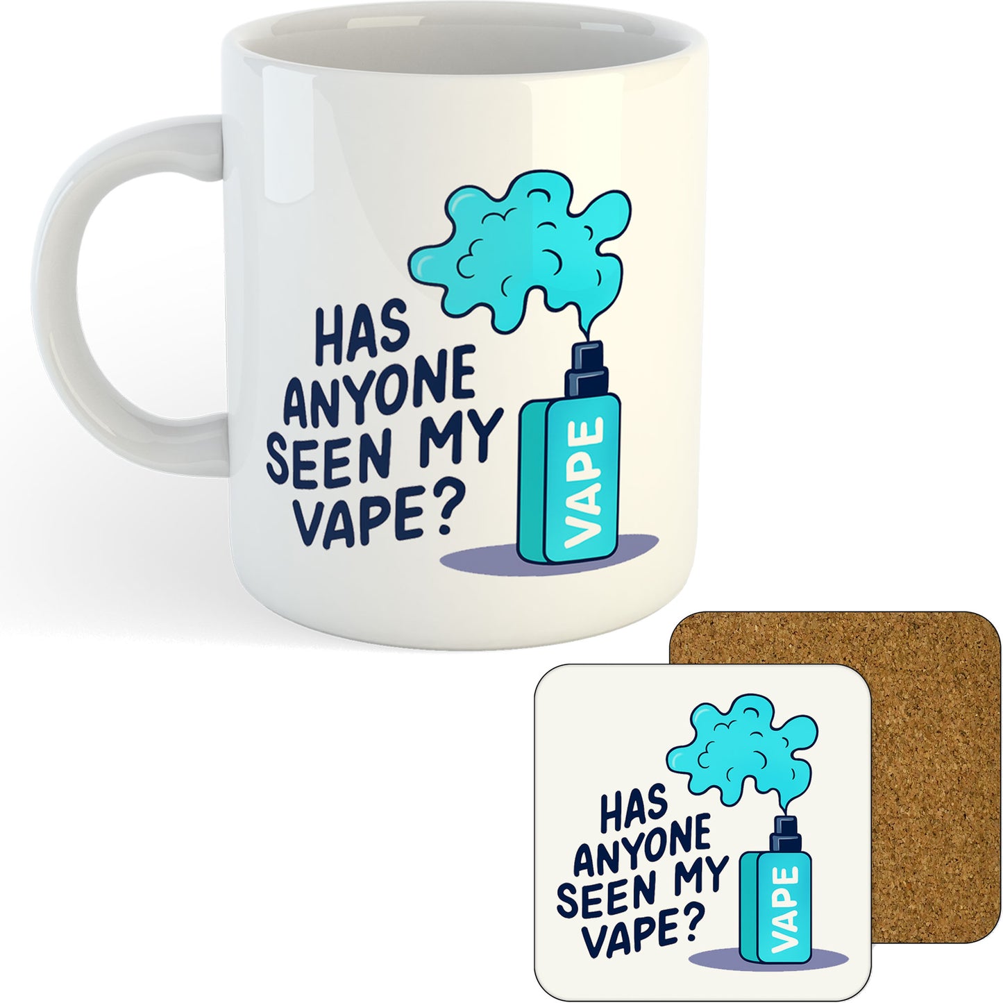 11oz Mug | Has Anyone Seen My Vape | Printed Funny Gift Idea Cup Tea Coffee