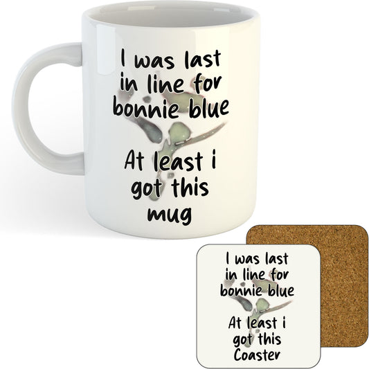 11oz Mug | Last In Line...Bonnie Blue | Printed Funny Gift Idea Cup Tea Coffee