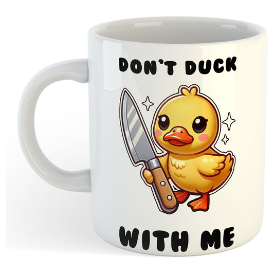 11oz Mug | Don't Duck With Me | Printed Funny Gift Idea Cup Tea Coffee